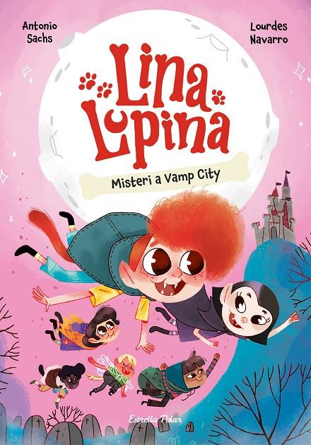 Lina Lupina 2 : Misteri a Vamp City | 9788413897448 | Sachs, Antonio / Navarro, Lourdes