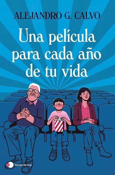 Película para cada año de tu vida, Una | 9788499989518 | Calvo, Alejandro G.