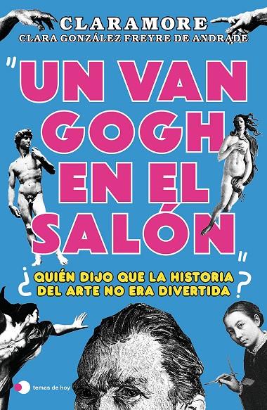 Van Gogh en el salón, Un : ¿Quién dijo que la historia del arte no era divertida? | 9788419812377 | González Freyre de Andrade, Clara