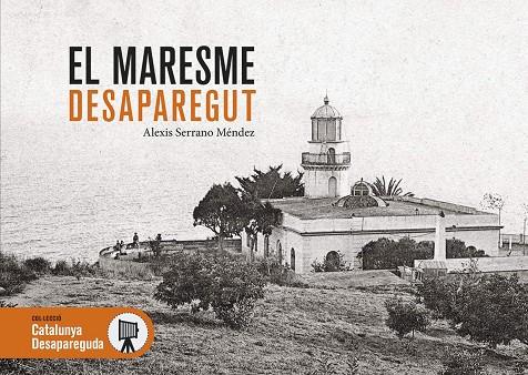 Maresme desaparegut, El | 9788418243462 | Serrano, Alexis