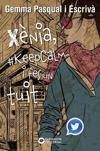 Xènia, #KeepCalm i fes un tuit | 9788448936013 | Pasqual, Gemma