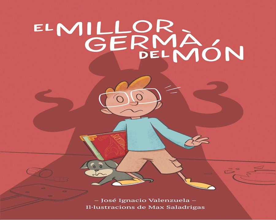 Millor germà del món, El | 9788416490967 | Valenzuela, José Ignacio / Saladrigas, Max