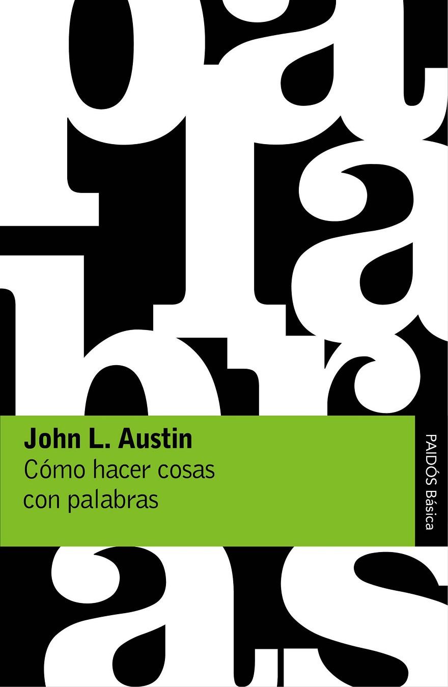 Cómo hacer cosas con palabras | 9788449332180 | Austin, John L.