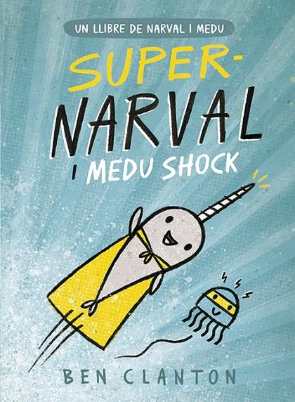 Narval i Medu 2 : Supernarval i Medu Shock | 9788426145260 | Clanton, Ben