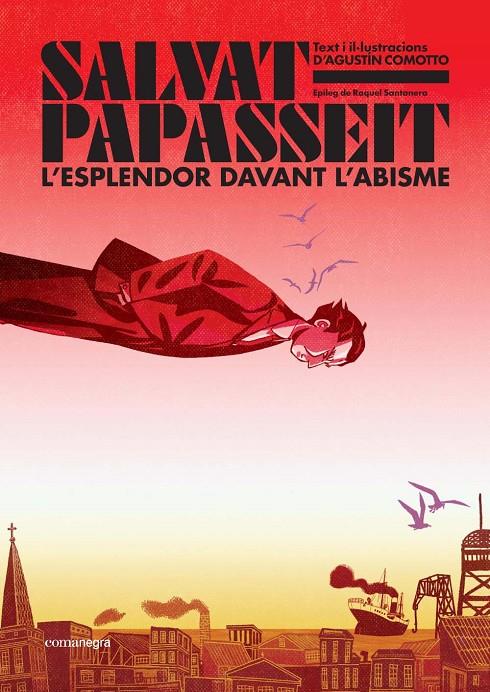 Salvat-Papasseit : L'esplendor davant l'abisme | 9788410161122 | Comotto, Agustín