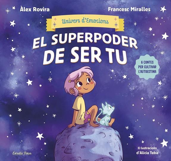 Univers d'emocions 1 : El superpoder de ser tu | 9788413899022 | Rovira, Álex / Miralles, Francesc