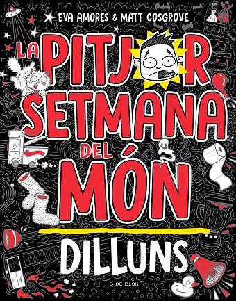 Pitjor setmana del món, La : Dilluns | 9788419378446 | Cosgrove, Matt / Amores, Eva