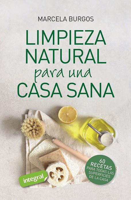 Limpieza natural para una casa sana | 9788491182375 | Burgos, Marcela