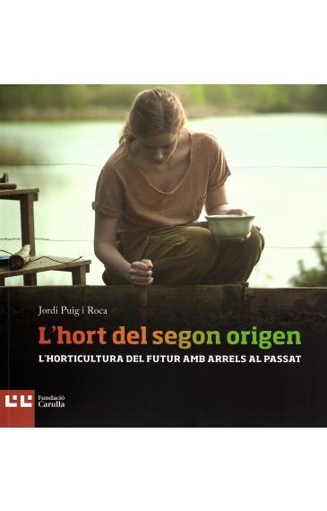 Hort del segon origen, L' | 9788472269897 | Puig i Roca, Jordi