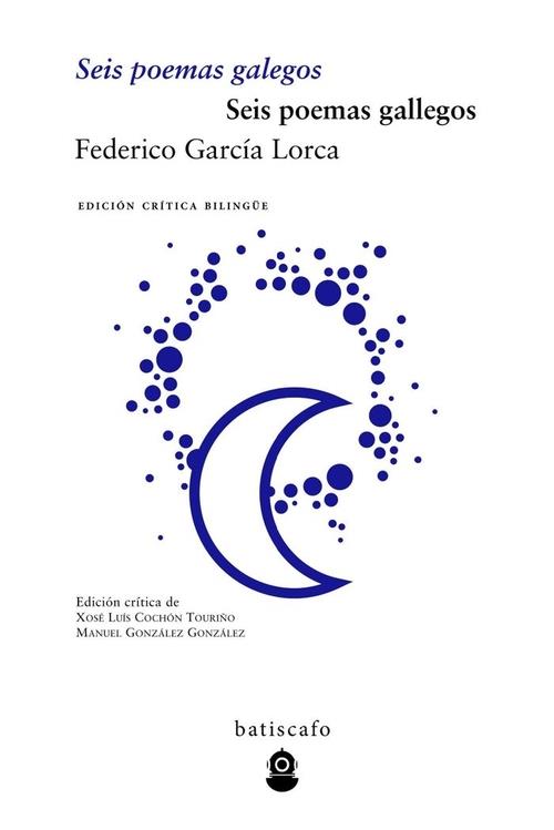 Seis poemas galegos / Seis poemas gallegos | 9788412222197 | García Lorca, Federico