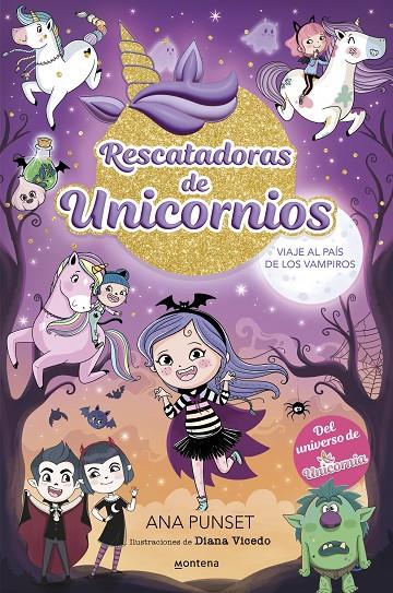 Rescatadoras de Unicornios 5 : Viaje al país de los vampiros | 9788419975690 | Punset, Ana