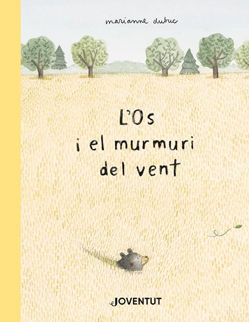 Os i el murmuri del vent, L' | 9788426147608 | Dubuc, Marianne