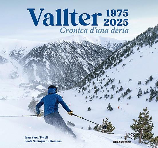 Vallter 1975-2025 : Crònica d'una dèria | 9788413564517 | Sanz Tusell, Ivan / Surinyach i Romans, Jordi