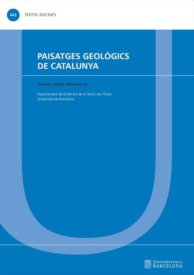 Paisatges geològics de Catalunya | 9788491689836 | Sàbat i Montserrat, Francesc