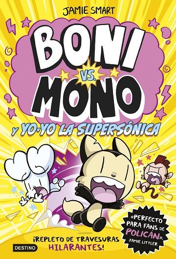 Boni vs Mono 4 : Boni vs. Mono y Yo-Yo, la supersónica | 9788408297376 | Smart, Jamie