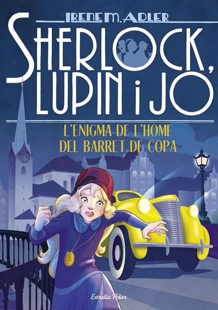 Sherlock, Lupin i Jo 15 : L'enigma de l'home del barret de copa | 9788491378785 | Adler, Irene