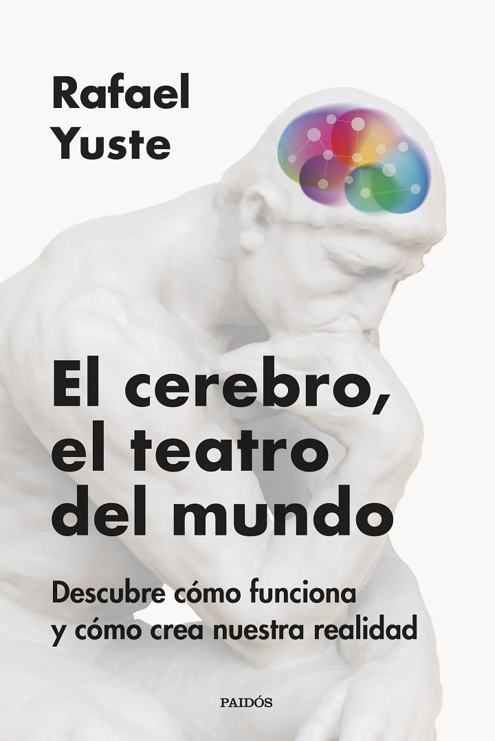 Cerebro, el teatro del mundo, El | 9788449342837 | Yuste, Rafael