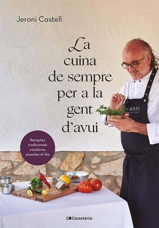 Cuina de sempre per a la gent d'avui, La | 9788413562292 | Castell, Jeroni