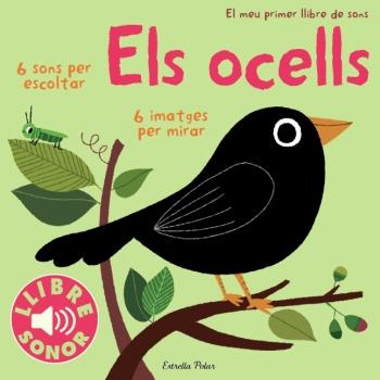 Ocells, Els. El meu primer llibre de sons | 9788499324289 | Billet, Marion