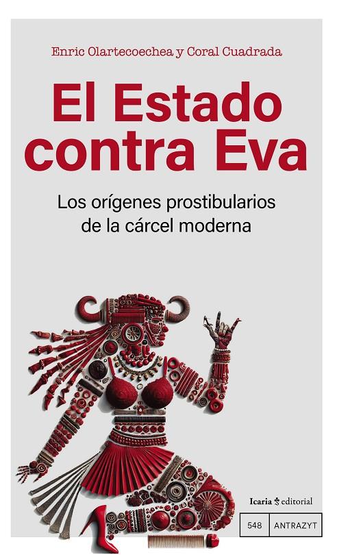 Estado contra Eva, El : Los orígenes puteros del Estado moderno | 9788410328372 | Olartecoechea, Enric / Cuadrada, Coral