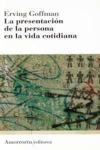 Presentación de la persona en la vida cotidiana, La | 9789505182008 | Erving, Goffman