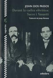 Davant la cadira elèctrica: Sacco i Vanzetti | 9788492405398 | Dos Passos, John