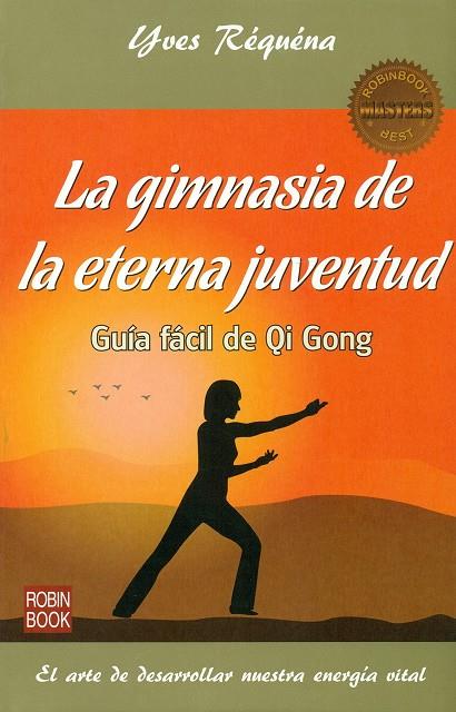 Gimnasia de la eterna juventud, La | 9788499173931 | Requena,Yves