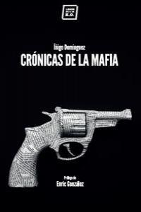 Crónicas de la Mafia | 9788416001057 | Domínguez, Iñigo