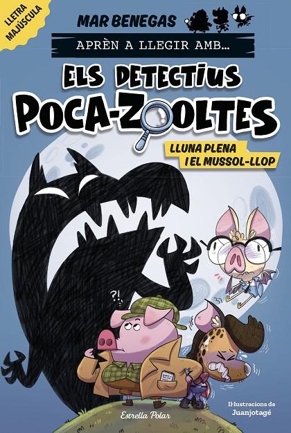 Aprèn a llegir amb... Els detectius Poca-zooltes 3 : Lluna plena i el mussol-llop | 9788413897851 | Benegas, Mar