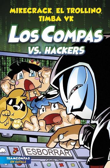 Compas 7, Los : Los Compas vs. Hackers | 9788413893020 | Mikecrack, El Trollino y Timba Vk