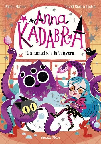 Anna Kadabra 3 : Un monstre a la banyera | 9788418135156 | Mañas, Pedro / Sierra Listón, David