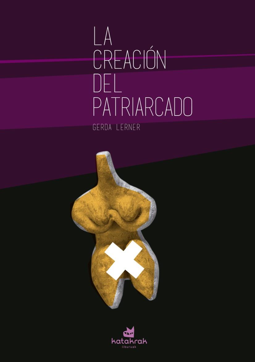 Creación del patriarcado, La | 9788416946082 | Lerner, Gerda