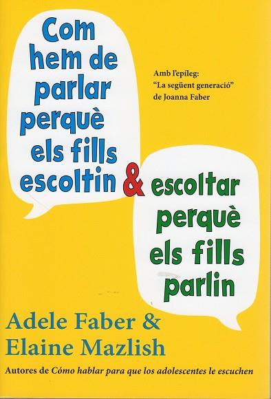 Com hem de parlar per què els fills escoltin i escoltar per què els fills parlin | 9788497991278 | Faber, Adele / Mazlish, Elaine