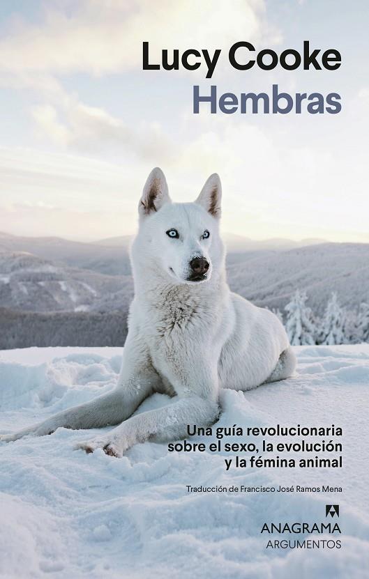 Hembras : Una guía revolucionaria sobre el sexo, la evolución y la fémina animal | 9788433929235 | Cooke, Lucy