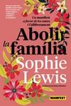 Abolir la família  | 9788419719683 | Lewis, Sophie