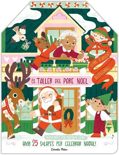 Taller del Pare Noel, El : Llibre d'Advent desplegable | 9788413898940 | Juan Abelló, Natàlia