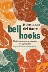 Hermanas del ñame : Mujeres negras y nuestra recuperación | 9788412868715 | Hooks, Bell