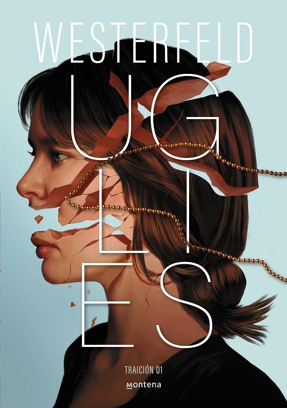 Traición 1 : Uglies  | 9788410298811 | Westerfeld, Scott