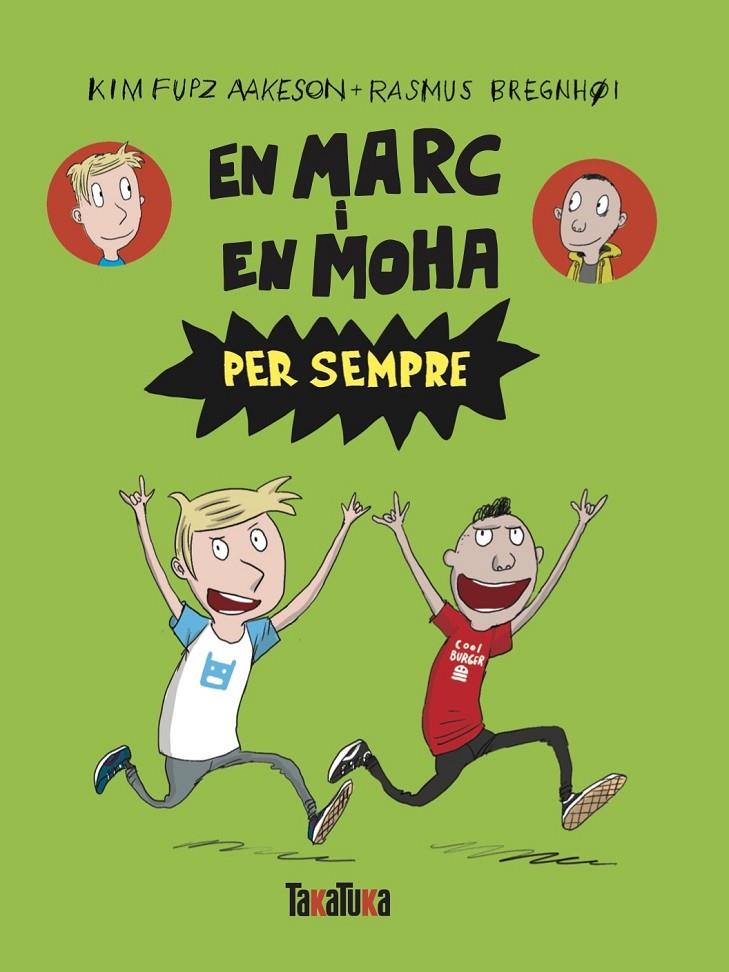 Marc i en Moha per sempre, En | 9788418821714 | Fupz Aakeson, Kim