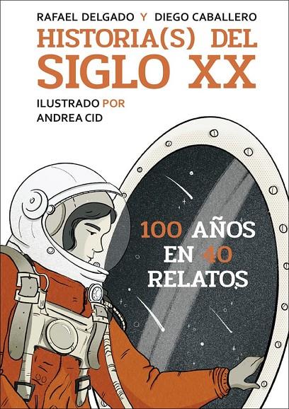 Historia(s) del siglo XX | 9788412806878 | Delgado, Rafael / Caballero, Diego