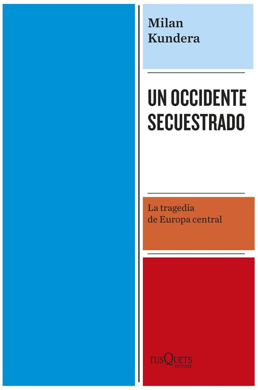 Occidente secuestrado, Un | 9788411072304 | Kundera, Milan