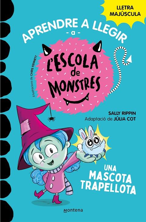 Aprendre a llegir a l'Escola de Monstres 1 : Una mascota trapellota | 9788419085337 | Rippin, Sally