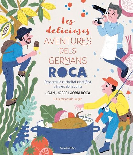 Delicioses aventures dels Germans Roca, Les | 9788413890913 | Roca, Josep / Roca, Jordi / Laufer / Roca, Joan