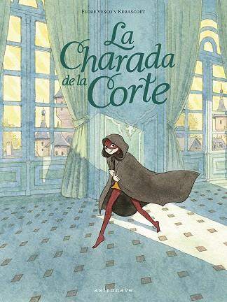 Charada de la Corte, La | 9788467952261 | Vesco, Flore / Kerascoët