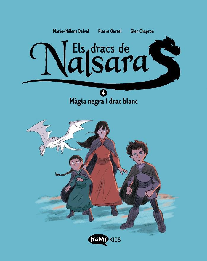 Dracs de Nalsara 4, Els : Màgia negra i drac blanc | 9788419183767 | Delval, Marie-Hélène / Oertel, Pierre