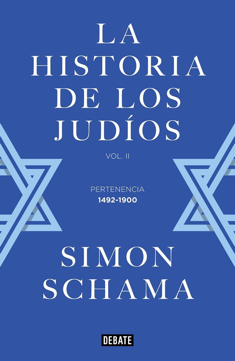 Historia de los judíos II, La : Pertenencia, 1492-1900 | 9788419951212 | Schama, Simon