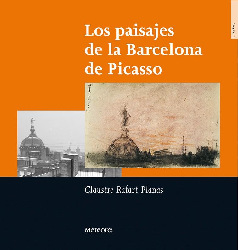 Paisajes de la Barcelona de Picasso, Los | 9788495623515 | Rafart Planas, Claustre