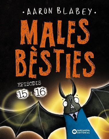 Males bèsties 15 i 16 | 9788448963125 | Blabey, Aaron