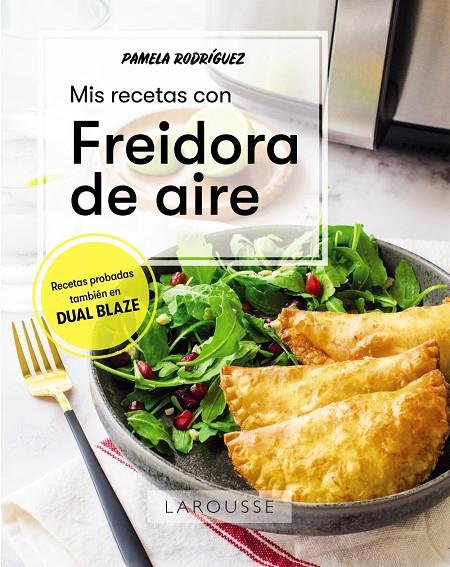 Mis recetas con freidora de aire | 9788419436580 | Rodríguez, Pamela