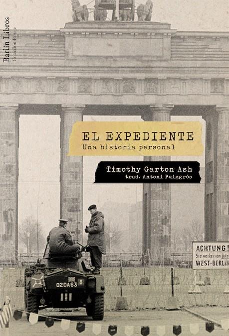 Expediente, El | 9788494668395 | Ash, Timothy Garton 